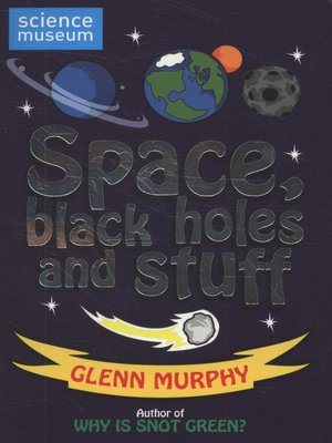 cover image of Space, black holes and stuff